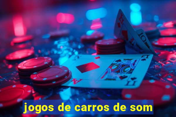 jogos de carros de som